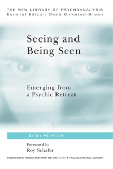 Seeing and Being Seen : Emerging from a Psychic Retreat