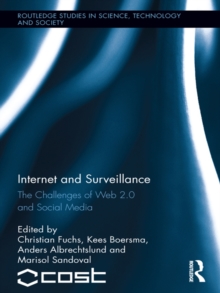 Internet and Surveillance : The Challenges of Web 2.0 and Social Media