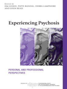 Experiencing Psychosis : Personal and Professional Perspectives