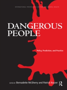 Dangerous People : Policy, Prediction, and Practice