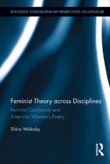 Feminist Theory Across Disciplines : Feminist Community and American Women's Poetry