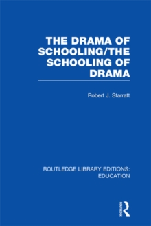 The Drama of Schooling: The Schooling of Drama