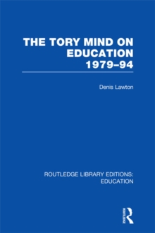 The Tory Mind on Education : 1979-1994