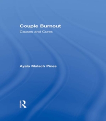 Couple Burnout : Causes and Cures