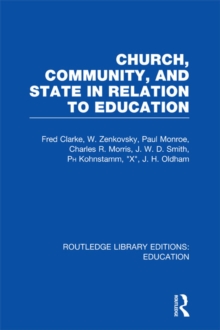 Church, Community and State in Relation to Education : Towards a Theory of School Organization