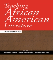 Teaching African American Literature : Theory and Practice