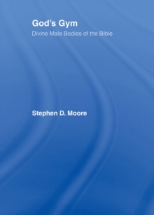 God's Gym : Divine Male Bodies of the Bible