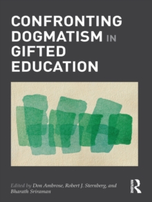 Confronting Dogmatism in Gifted Education