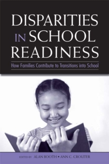 Disparities in School Readiness : How Families Contribute to Transitions into School