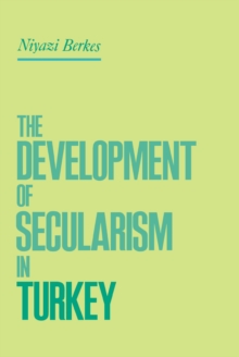 The Development of Secularism in Turkey