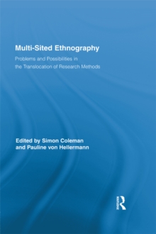 Multi-Sited Ethnography : Problems and Possibilities in the Translocation of Research Methods