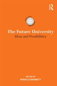 The Future University : Ideas and Possibilities