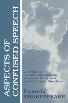 Aspects of Confused Speech : A Study of Verbal Interaction Between Confused and Normal Speakers