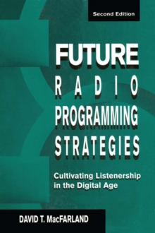 Future Radio Programming Strategies : Cultivating Listenership in the Digital Age