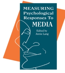 Measuring Psychological Responses To Media Messages