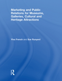 Marketing and Public Relations for Museums, Galleries, Cultural and Heritage Attractions