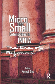 Micro and Small Enterprises in India : The Era of Reforms