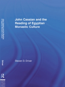 John Cassian and the Reading of Egyptian Monastic Culture