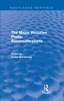 The Major Victorian Poets: Reconsiderations (Routledge Revivals)