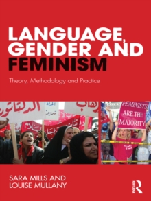 Language, Gender and Feminism : Theory, Methodology and Practice