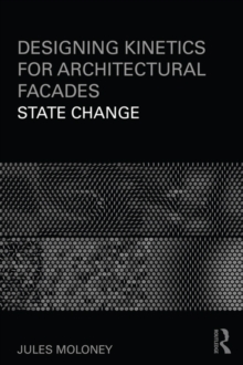 Designing Kinetics for Architectural Facades : State Change