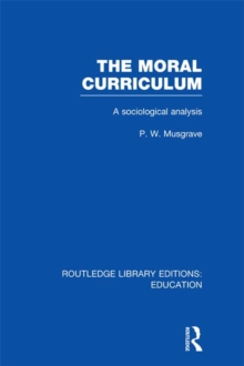 The Moral Curriculum : A Sociological Analysis