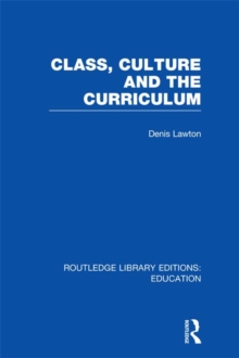 Class, Culture and the Curriculum