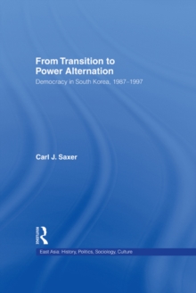 From Transition to Power Alternation : Democracy in South Korea, 1987-1997