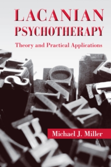 Lacanian Psychotherapy : Theory and Practical Applications