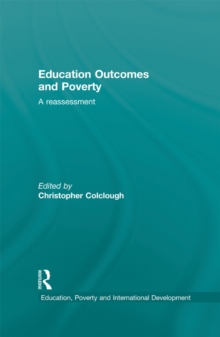 Education Outcomes and Poverty : A Reassessment