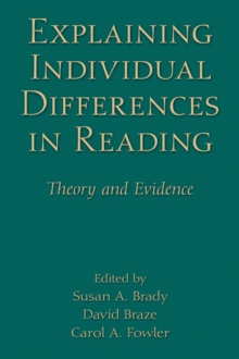 Explaining Individual Differences in Reading : Theory and Evidence