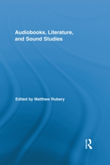 Audiobooks, Literature, and Sound Studies