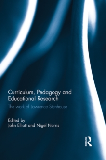 Curriculum, Pedagogy and Educational Research : The Work of Lawrence Stenhouse