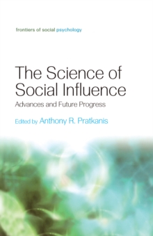 The Science of Social Influence : Advances and Future Progress