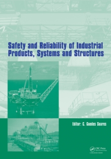 Safety and Reliability of Industrial Products, Systems and Structures