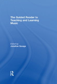 The Guided Reader to Teaching and Learning Music