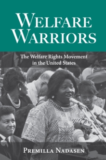 Welfare Warriors : The Welfare Rights Movement in the United States