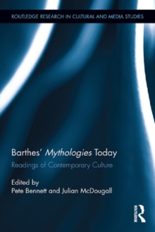 Barthes' Mythologies Today : Readings of Contemporary Culture