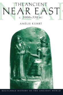 The Ancient Near East : c.3000-330 BC (2 volumes)