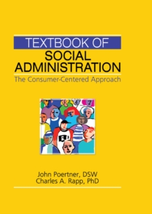 Textbook of Social Administration : The Consumer-Centered Approach