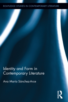 Identity and Form in Contemporary Literature