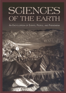 Sciences of the Earth : An Encyclopedia of Events, People, and Phenomena