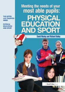 Meeting the Needs of Your Most Able Pupils in Physical Education & Sport