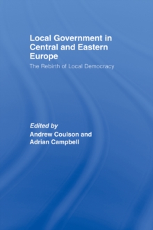 Local Government in Central and Eastern Europe : The Rebirth of Local Democracy