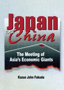 Japan and China : The Meeting of Asia's Economic Giants