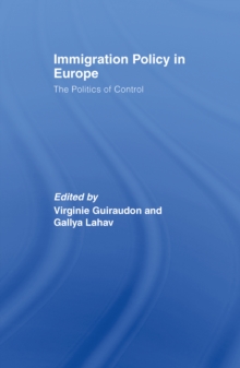 Immigration Policy in Europe : The Politics of Control