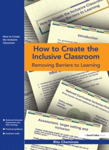 How to Create the Inclusive Classroom : Removing Barriers to Learning