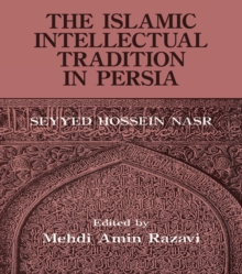 The Islamic Intellectual Tradition in Persia