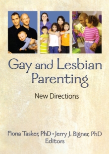 Gay and Lesbian Parenting : New Directions