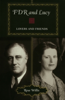 FDR and Lucy : Lovers and Friends